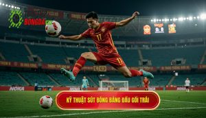 Kỹ thuật sút bóng bằng đầu gối trái