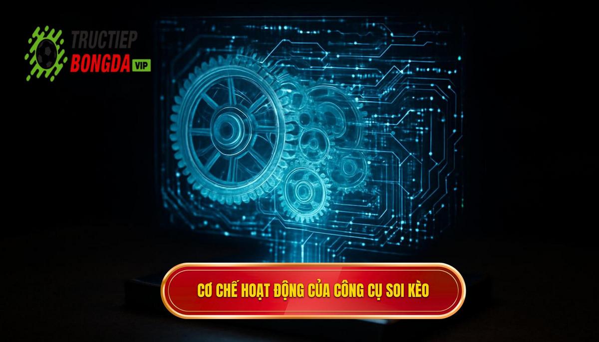 Bản chất và cơ chế vận hành của tool soi kèo bóng đá
